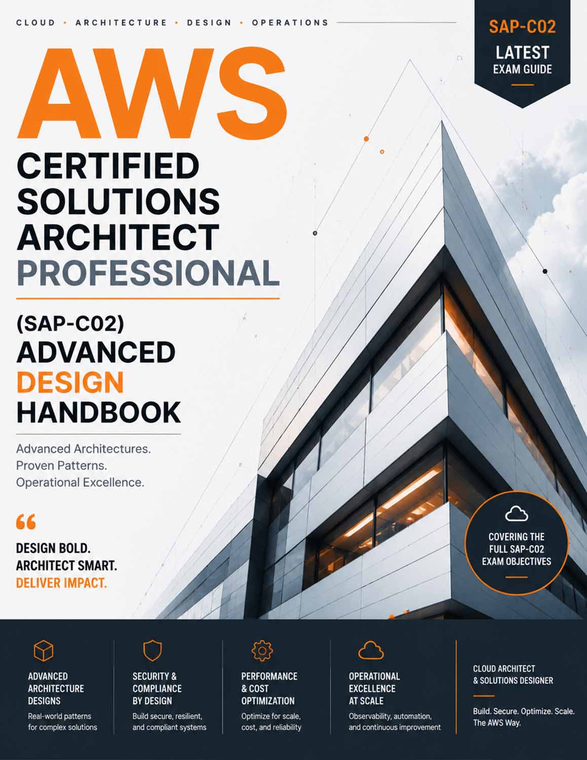 AWS Certified Solutions Architect Professional (SAP-C02) Advanced Design Handbook
