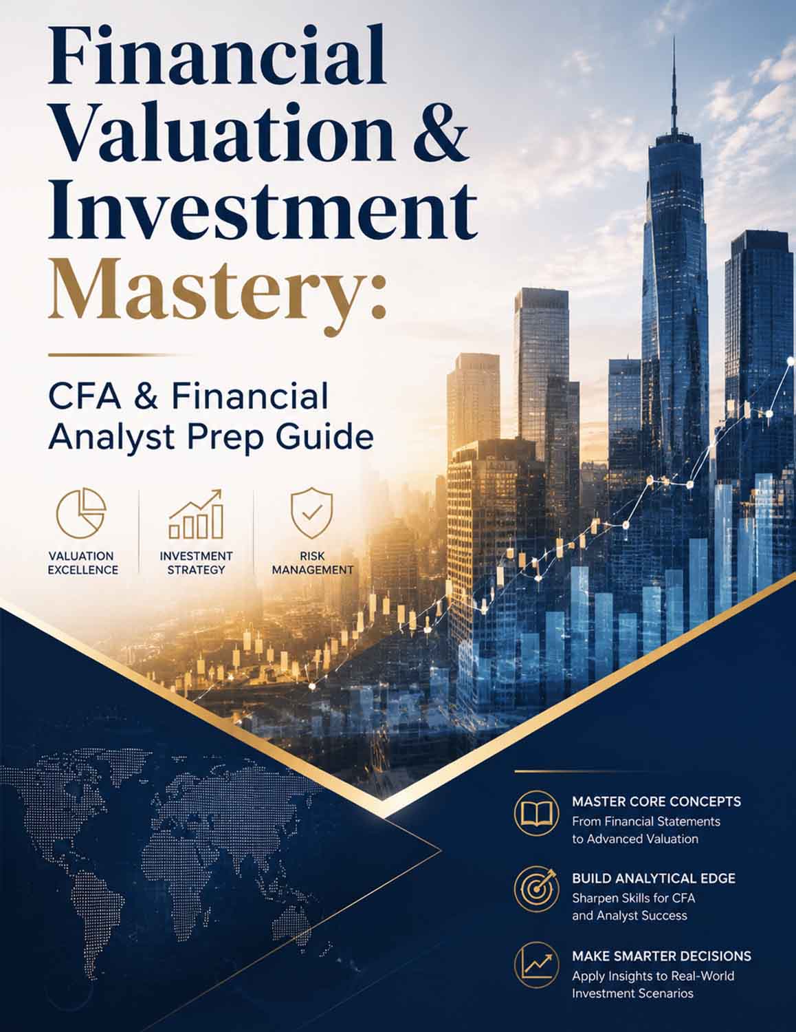 Financial Valuation & Investment Mastery: CFA & Financial Analyst Prep Guide